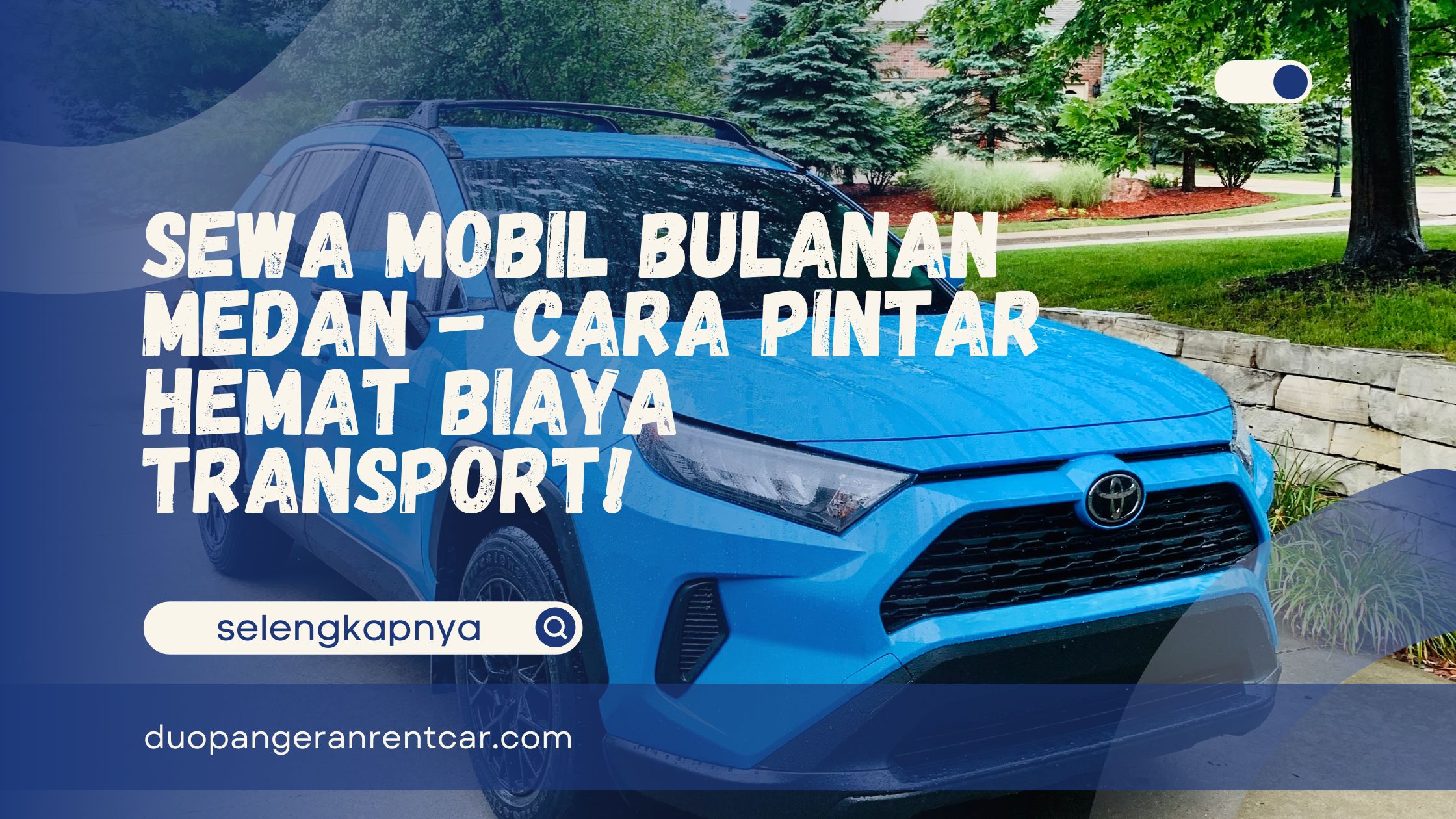 Sewa Mobil Bulanan Medan