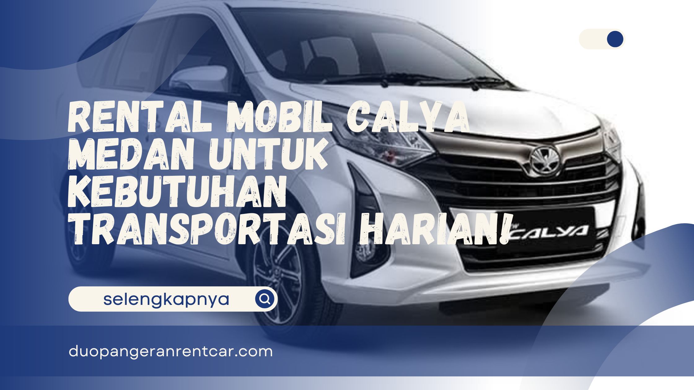 Rental Mobil Calya Medan