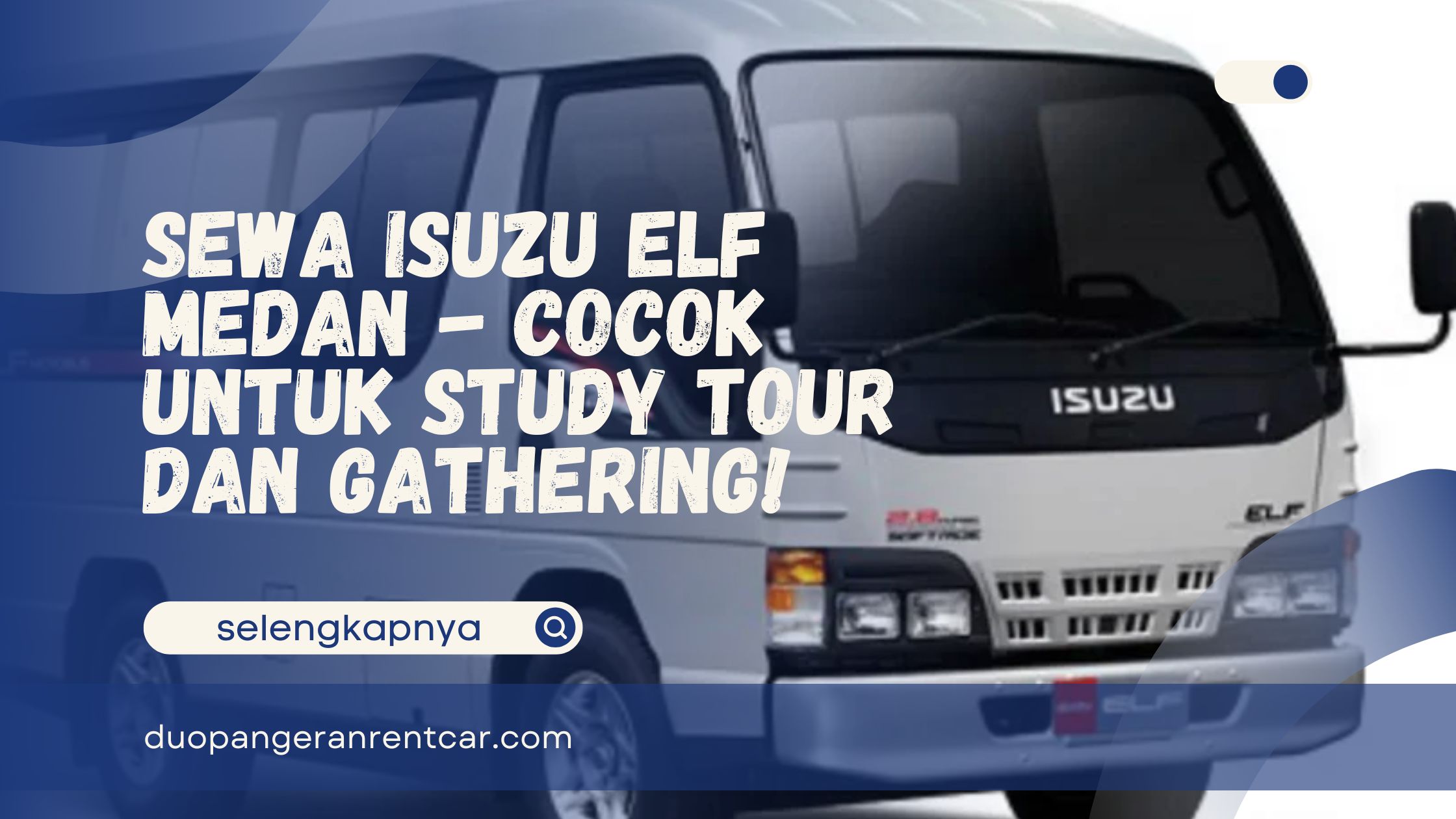 Sewa Isuzu Elf Medan