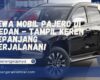 Sewa Mobil Pajero di Medan
