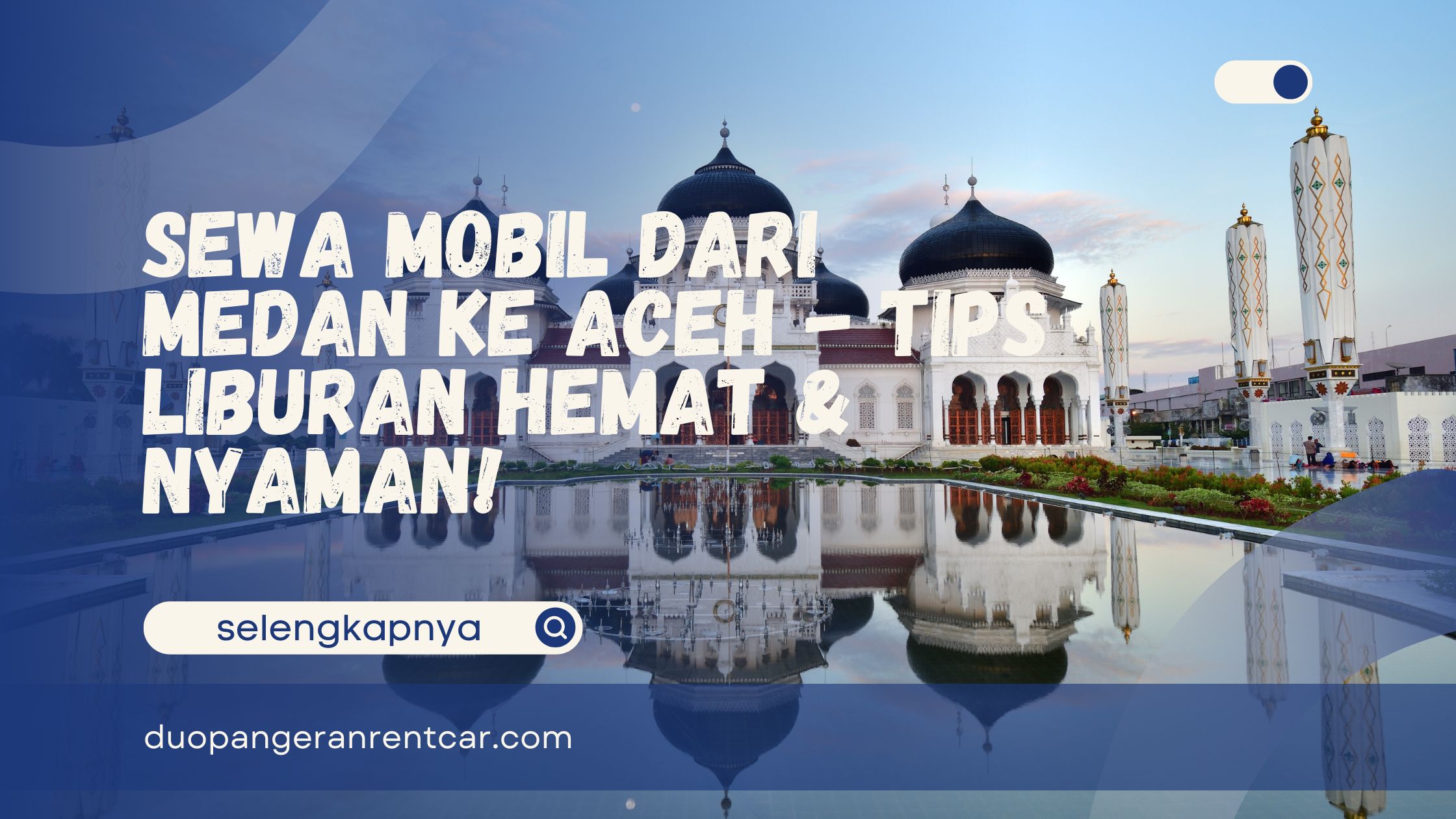 Sewa Mobil dari Medan ke Aceh