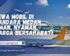 Sewa Mobil di Bandara Medan