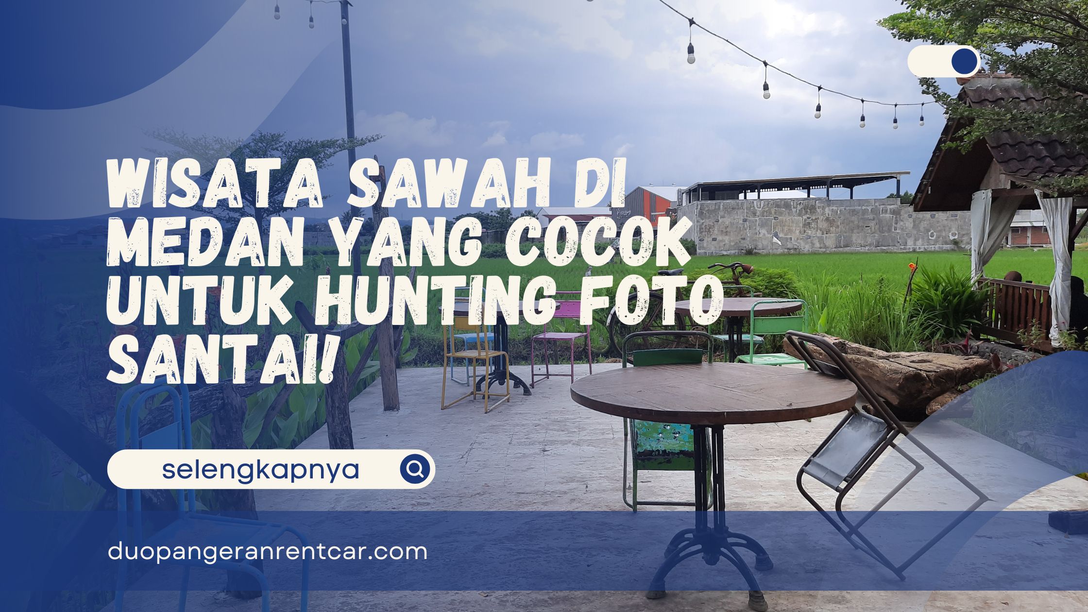 Wisata Sawah Di Medan