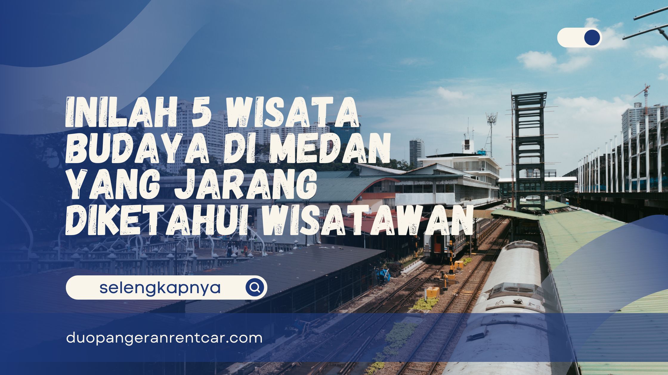 Wisata Budaya di Medan