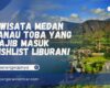 Wisata Medan Danau Toba