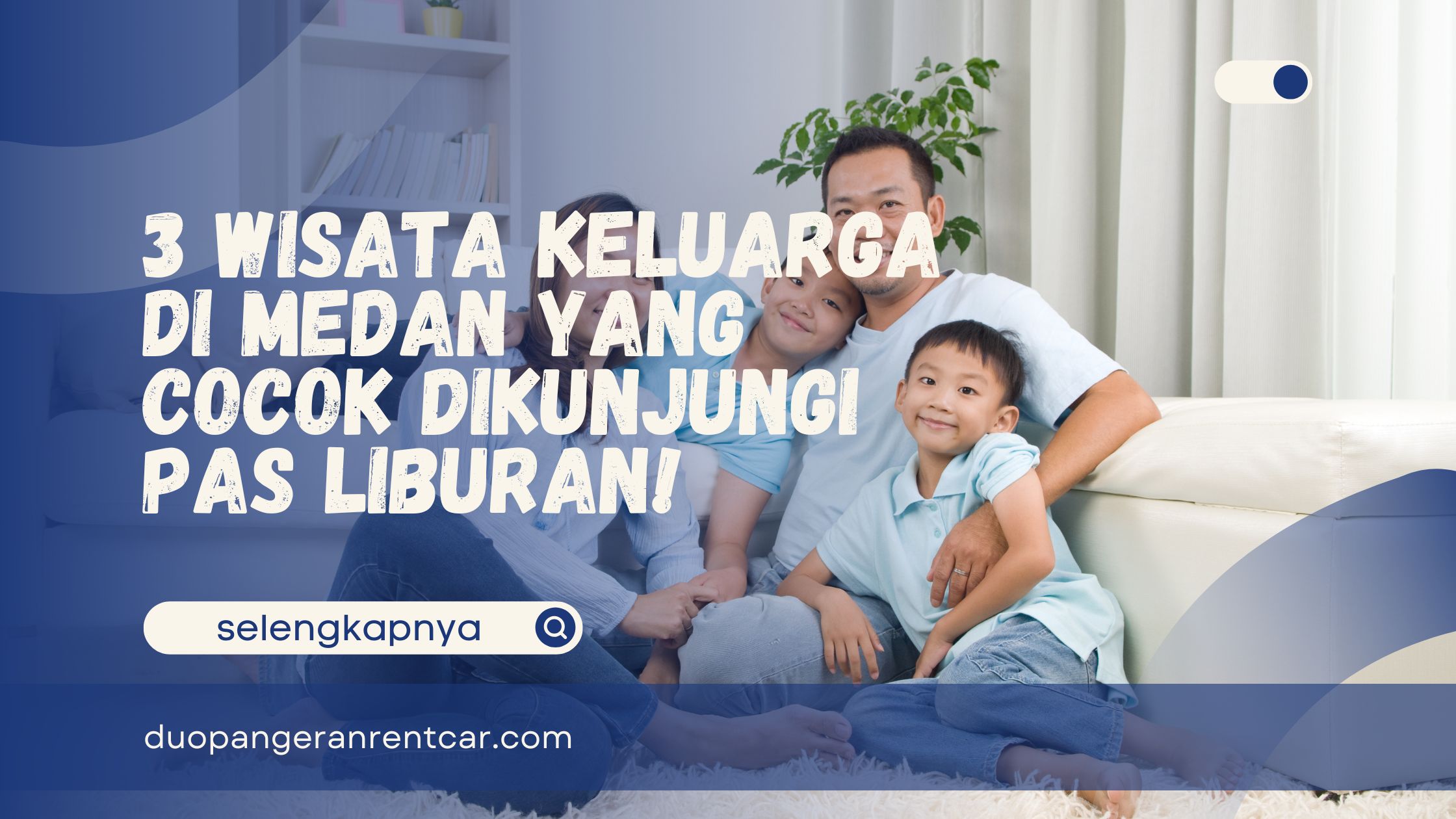 Wisata Keluarga di Medan