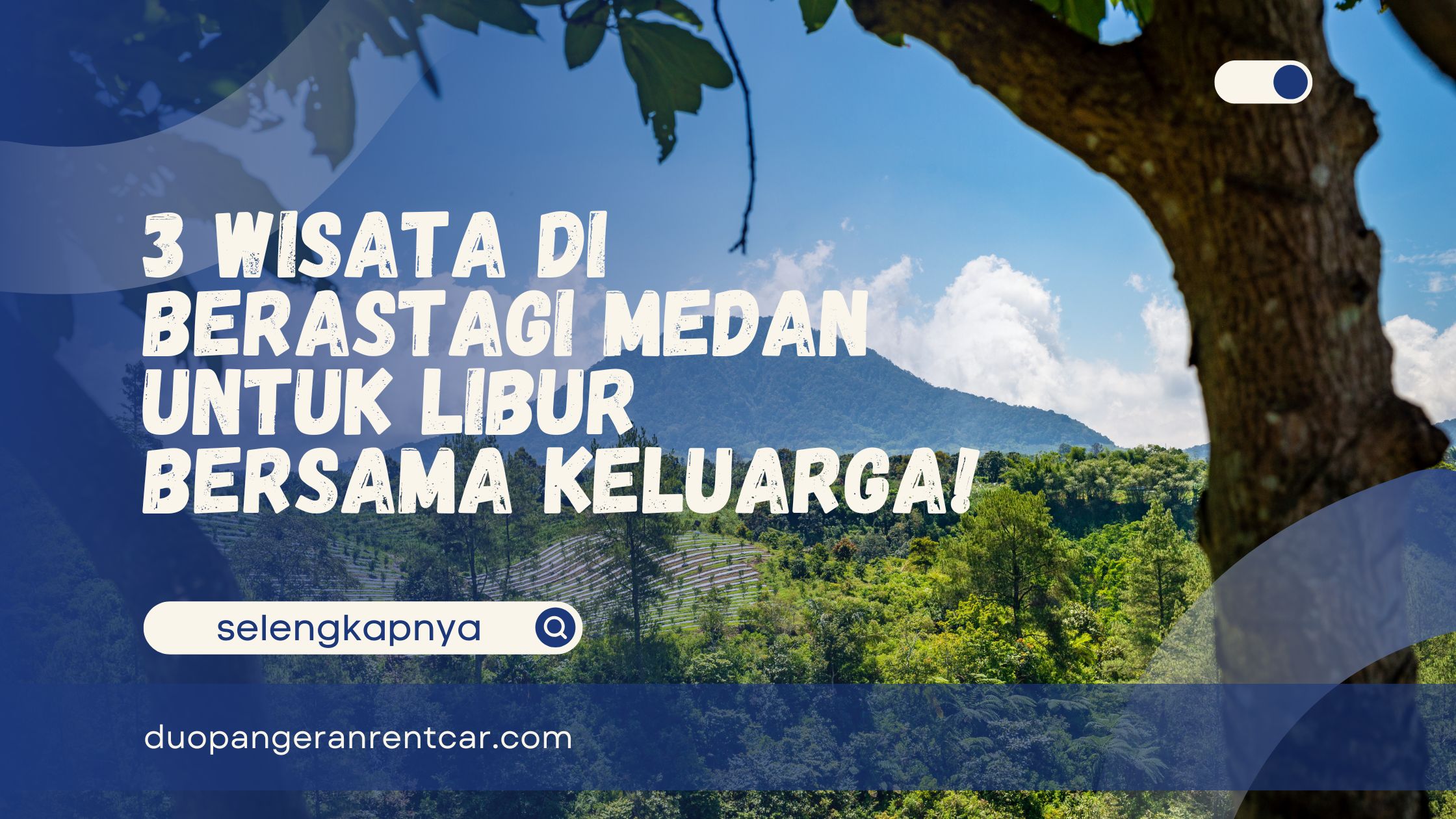 Wisata di Berastagi Medan