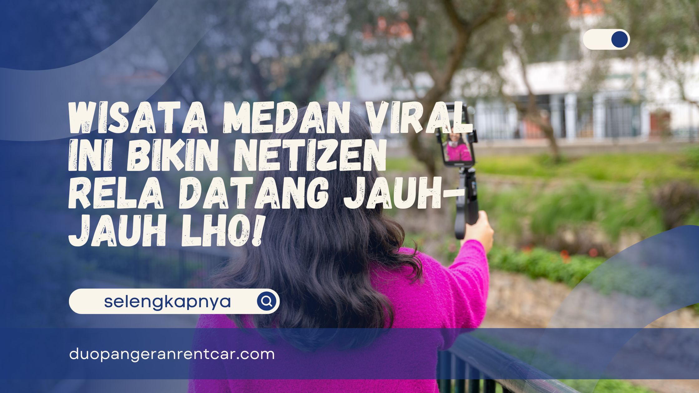 Wisata Medan Viral