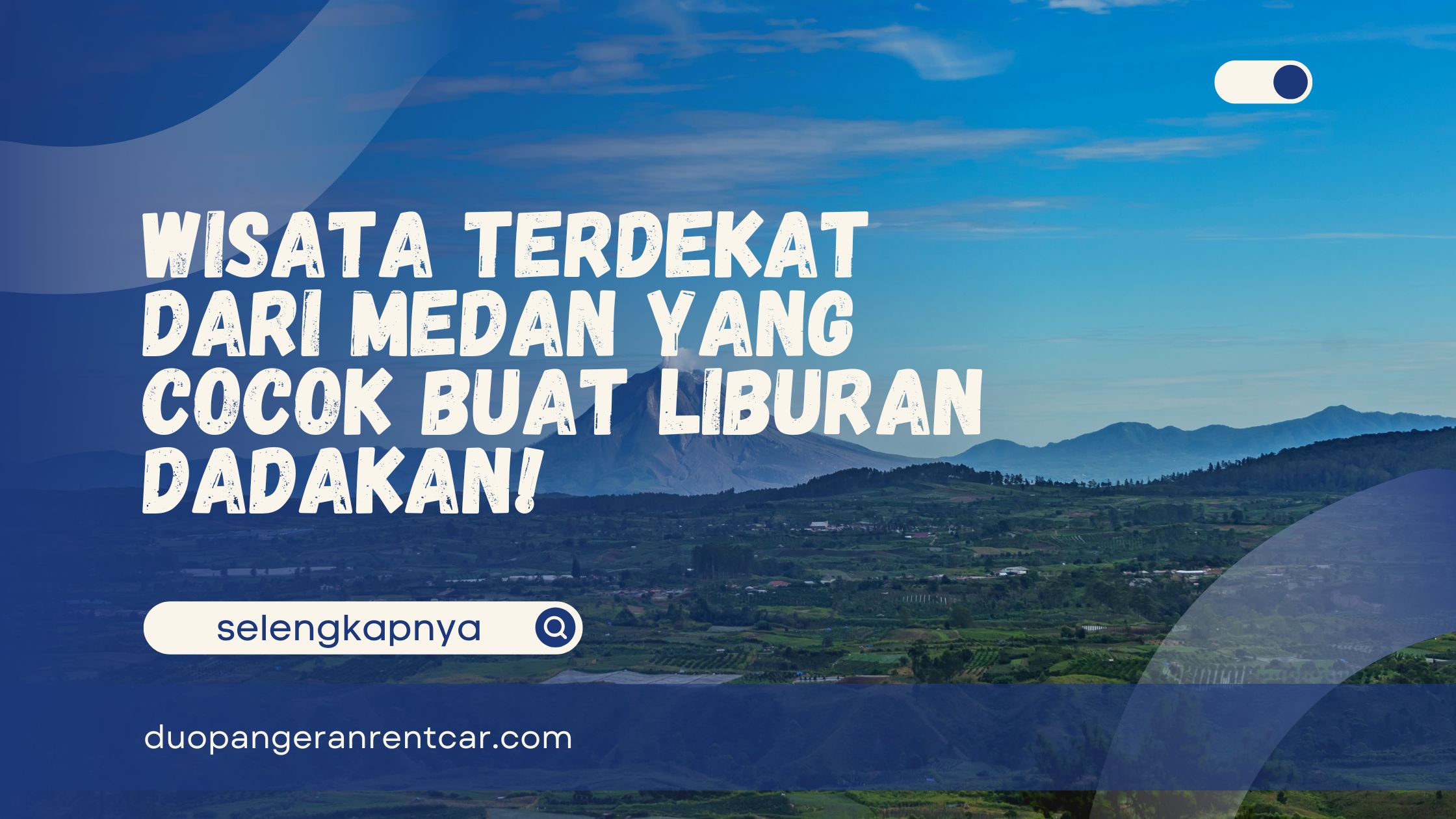 Wisata Terdekat Dari Medan