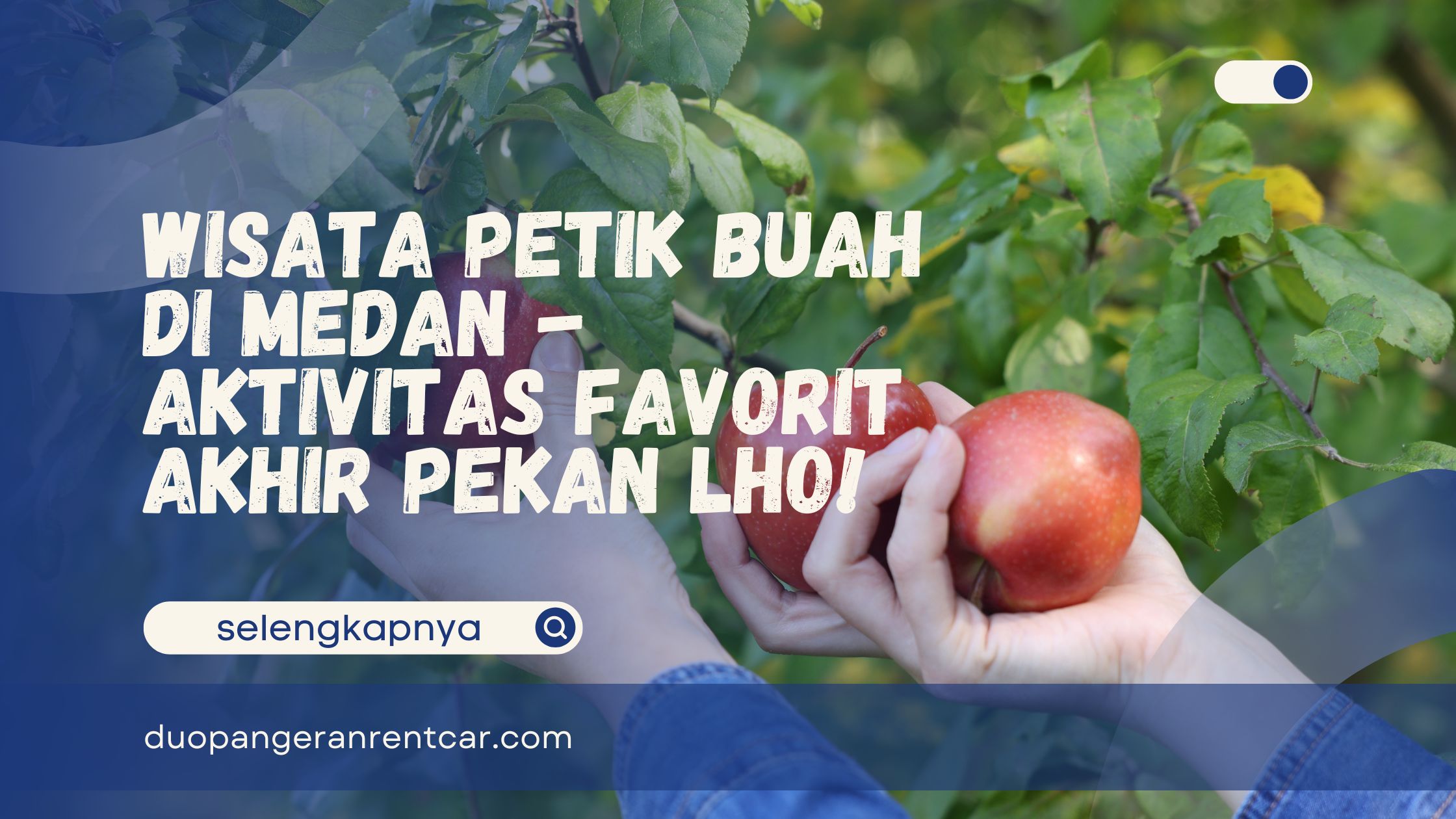 Wisata Petik Buah Di Medan
