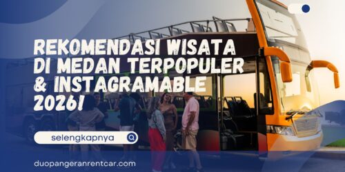 Rekomendasi Wisata di Medan