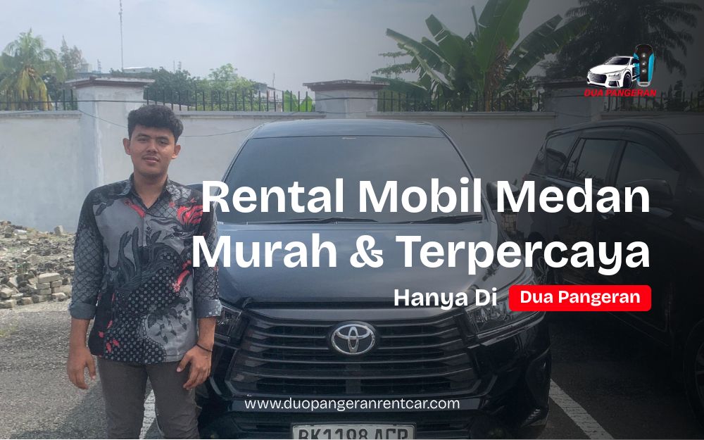 rental mobil medan dua pangeran rent car terpercaya dan murah