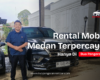 rental mobil medan terpercaya dua pangeran profesional