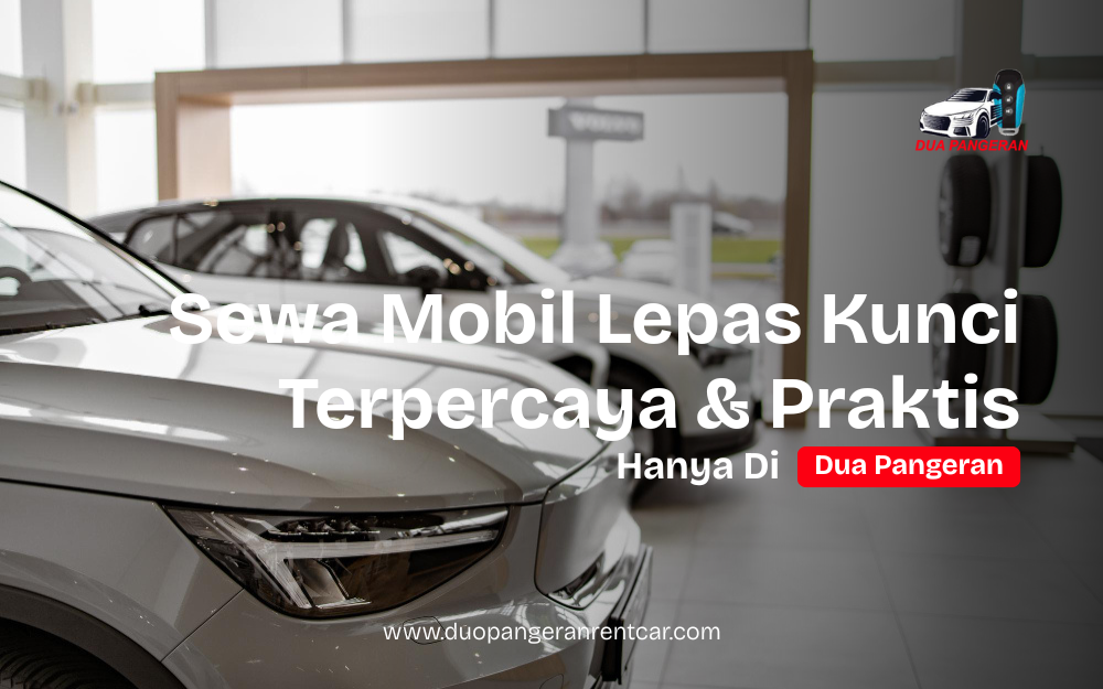 sewa mobil lepas kunci Medan bersama Dua Pangeran Rent Car