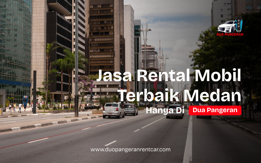 jasa rental mobil terbaik medan bersama Dua Pangeran Rent Car