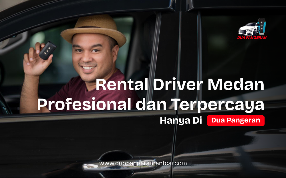 Driver profesional Dua Pangeran Rent Car melayani perjalanan wisata dan bisnis di Medan.
