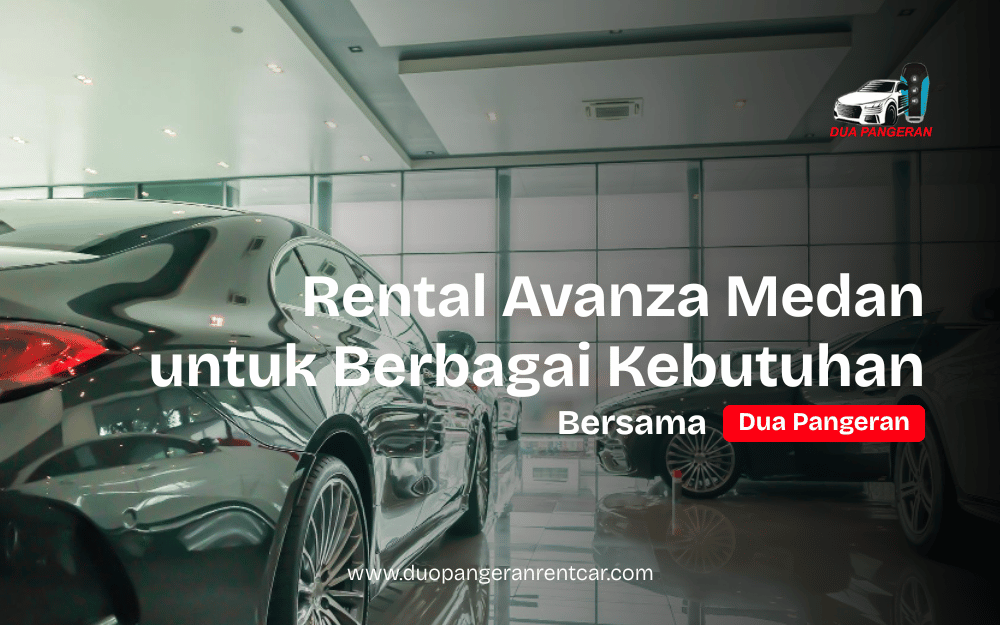 Sewa Avanza Medan Dua Pangeran Rent Car