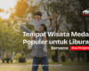 Tempat Wisata Medan yang Populer