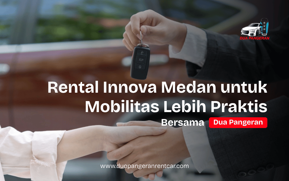 Rental Innova Medan Dua Pangeran Rent Car
