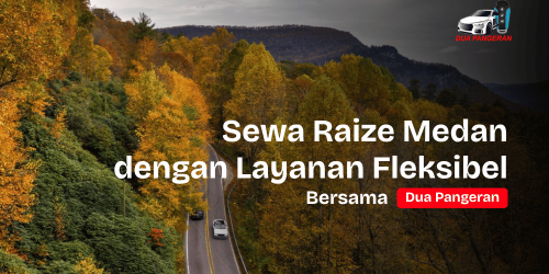 Sewa Raize Medan Dua Pangeran Rent Car