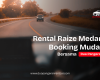 Rental Raize Medan Dua Pangeran Rent Car