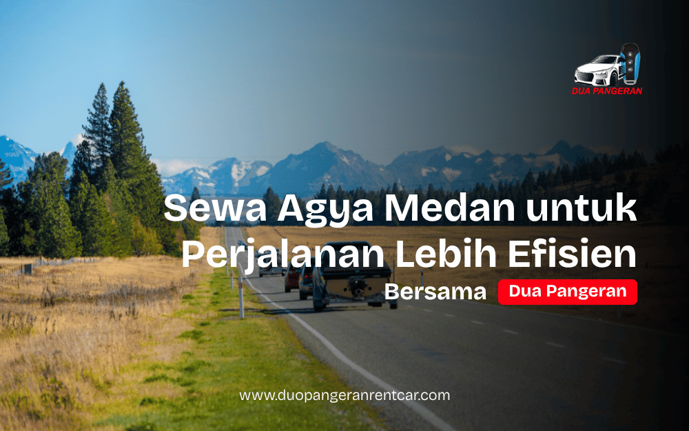 Sewa Agya Medan di Dua Pangeran Rent Car